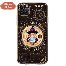 Load image into Gallery viewer, Personalized Witch Phone Case – As Above So Below