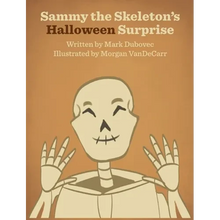 Load image into Gallery viewer, Sammy the Skeleton's Halloween Surprise - Hardcover