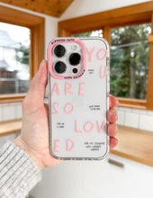 Load image into Gallery viewer, You Are So Loved Phone Case
